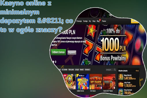 Gra kasyno online z minimalnym depozytem