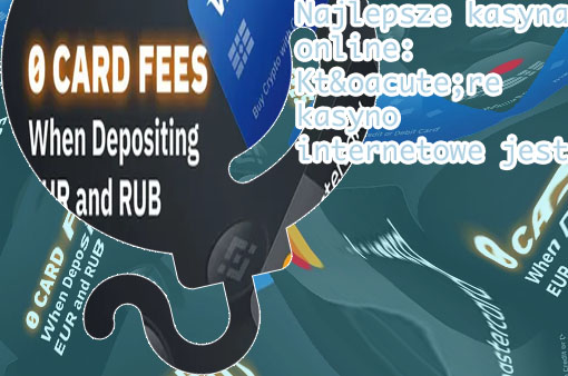 Kasyno online najlepsze min 5 euro deposit